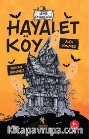 Şehir Efsaneleri - Hayalet Köy (8-13 Yaş)