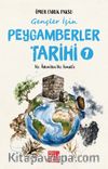 Gençler İçin Peygamberler Tarihi 1 & Hz. Âdem'den Hz. İsmail'e