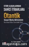 Vitrin Sloganlarından Sahici İtibarlara Otantik Sosyal Marka Aktivizminin Kurumsal İtibar Üzerindeki Gücü