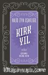 Kırk Yıl: II. Cilt (Açıklamalı Orijinal Metin)