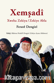 Xemşadî - Xweha Zekiya / Zekiye Abla
