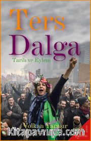 Ters Dalga <br /> Tarih ve Eylem