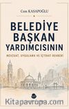 Belediye Başkan Yardımcısının Mevzuat, Uygulama ve İçtihat Rehberi