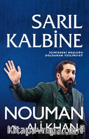 Sarıl Kalbine <br /> İçimizdeki Boşluğu Dolduran Teslimiyet