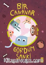 Bir Canavar Gördüm Sanki