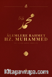 Alemlere Rahmet Hz. Muhammed (s.a.v.) 7