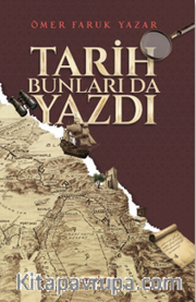 Tarih Bunları Da Yazdı