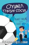 Oyunla Tanışan Çocuk