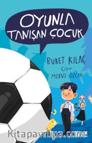 Oyunla Tanışan Çocuk