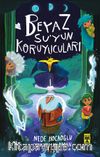 Beyaz Su'yun Koruyucuları
