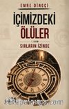 İçimizdeki Ölüler 1. Kısım: Sırların İzinde
