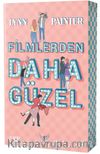 Filmlerden Daha Güzel
