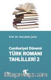 Cumhuriyet Dönemi Türk Romanı Tahlilleri 2