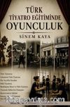 Türk Tiyatro Eğitiminde Oyunculuk