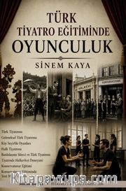 Türk Tiyatro Eğitiminde Oyunculuk