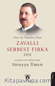Dört Ay Yaşamış Olan Zavallı Serbest Fırka 1951