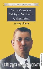 Sanayi Odası İçin Vaktiyle Ne Kadar Çalışmıştım