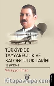 Türkiye'de Tayyarecilik ve Balonculuk Tarihi