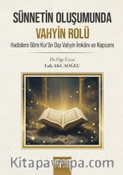Sünnetin Oluşumunda Vahyin Rolü