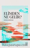 Elimden Ne Gelir ?