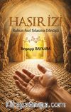 Hasır İzi & Ruhun Asıl Sılasına Dönüşü