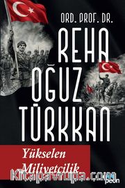 Yükselen Milliyetçilik <br /> Yeni Türkçülüğün Esasları 1