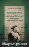 Kırgın Bir Anne, Üzüntülü Bir Evlat & Fatma Aliye'nin Hususi Mektupları ve İç Dünyası