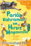 Parlak Kahraman ve Hırsız Maymunlar