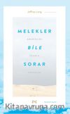 Melekler Bile Sorar