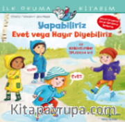 Yapabiliriz Evet veya Hayır Diyebiliriz / İlk Okuma Kitabım