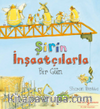 Şirin İnşaatçılarla Bir Gün