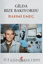 Gilda Bize Bakıyordu