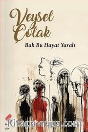 Bak Bu Hayat Yaralı