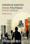 Gündelik Hayatın Mikro Politikası & Kavramsal Denemeler