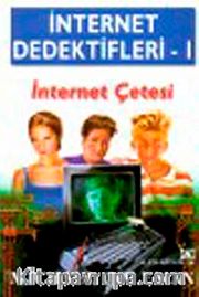 İnternet Çetesi <br /> İnternet Dedektifleri 1