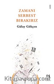 Zamanı Serbest Bırakırız