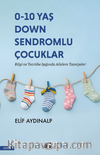 0-10 Yaş Down Sendromlu Çocuklar