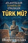Atlantisliler Sümerler Etrüskler Türk Mü?