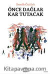 Önce Dağlar Kar Tutacak