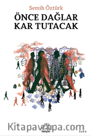 Önce Dağlar Kar Tutacak