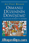 Osmanlı Düzeninin Dönüşümü & 17. Yüzyılda Buhran ve Değişim