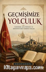 Geçmişimize Yolculuk