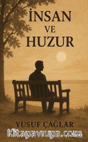 İnsan ve Huzur
