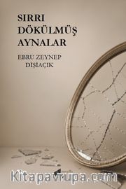 Sırrı Dökülmüş Aynalar