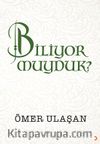 Biliyor muyduk?