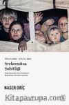 Nisan 1992-Eylül 1994 Srebrenitsa Şahitliği & Doğu Bosna'da (Orta Podrinye) Boşnaklara Yönelik Soykırım