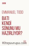 Batı Kendi Sonunu Mu Hazırlıyor?