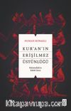 Kur'an'ın Erişilmez Üstünlüğü & Kelamullah'ın Edebî Gücü