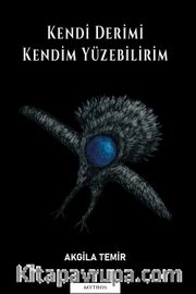 Kendi Derimi Kendim Yüzebilirim