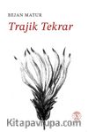 Trajik Tekrar